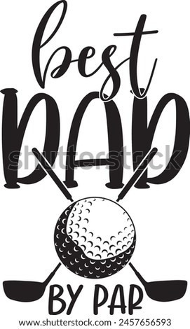 Best dad by par, golf team, golf club, golf player vector files