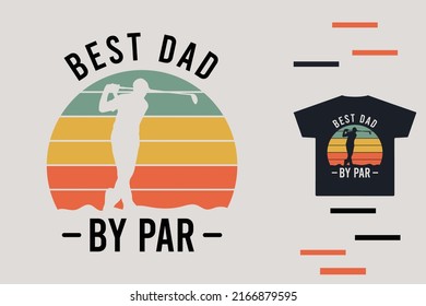 Best Dad By Par T Shirt Design