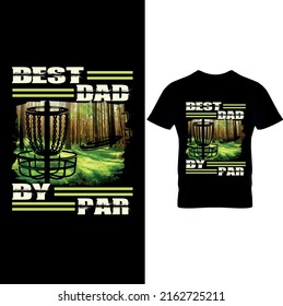  Best Dad By Par T-Shirt Design, Printable Sublimation Design.Disc Golf T-shirt vector, Typography T-shirt Design I don't always play disc golf oh wait yes i do, Disc Golf Designs..