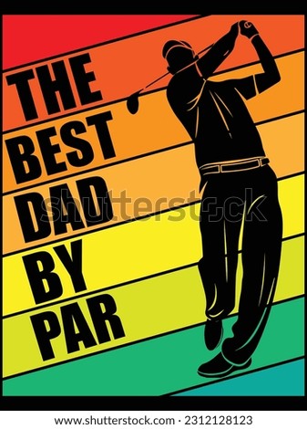 The best dad by par vector art design, eps file. design file for t-shirt. SVG, EPS cuttable design file