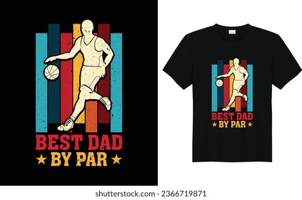 Bester Papa von Par, Basketballfan-Shirt, Basketballspieler, Basketballgeschenk, Basketball-Lover-Tee, Basketball Retro Vintage T-Shirt-Design