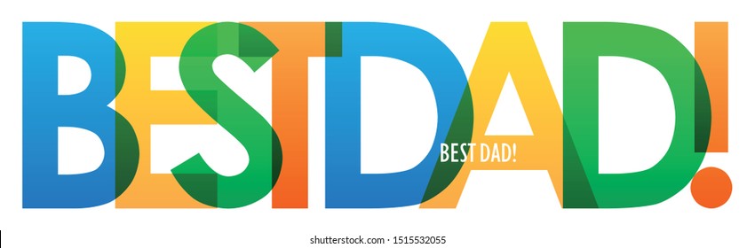 BEST DAD! colorful vector typography banner