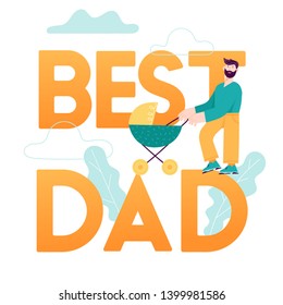Best Dad Concept Card. Happy Father Day Illustration with Smiling Daddy Character and Child in Baby stroller. Vector modern trendy design