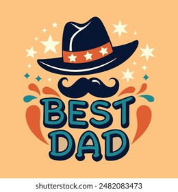Best dad concept with hat and mustache tshirt design illustration