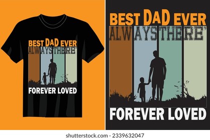 best dad ever always there forever loved t-shirt  Custom Dad Shirt - Dad Shirt With Kids Names - Father's Day Shirt, Father's Day Gift, Custom Kids Names Shirts
