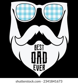 Best dad ever dad beard father’s day t-shirt design