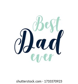 Best Dad Ever calligraphy greeting card
