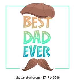 Best Dad Ever. Congratulations on Father's Day. Male characters. Vector illustration web banner postcard design.