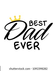 Best Dad Ever Crown White Background Vector Image
