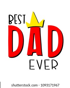 Best Dad Ever Crown White Background Vector Image
