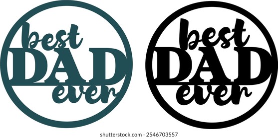 Best Dad Ever Decor vector design, Birthday party decoration, Circle cake topper design,  Vector illustration #3