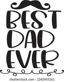 Best dad ever  Father life shirt print template, Typography design for father, father's day, husband, men, boy, dad, daddy, boss day, birthday 