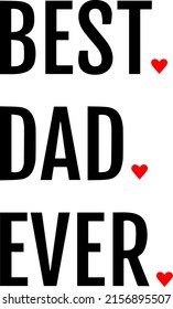 Best Dad Ever. Father t-shirt design