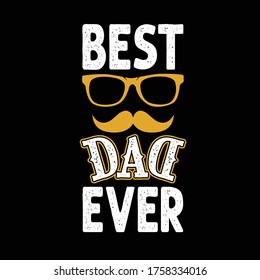 Best Dad Ever. Fathers Day Quotes good for Cricut and Print Design