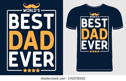 World’s Best DAD Ever - Father's Day t shirts design. Vector Illustration quotes on blue background. Design template for t shirt print, poster, banner, gift card, label sticker, flyer, mug.