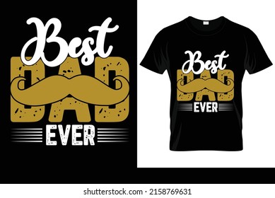 Best dad ever father's day t-shirt design