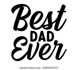 Bester Papa jemals Vatertag, Vatertag Zitate sagen, Papa, Papa, Lustiger Vater, Geschenk für Papa, Papa, T-Shirt-Design, Typografie, Schnittdatei für Cricut und Silhouette