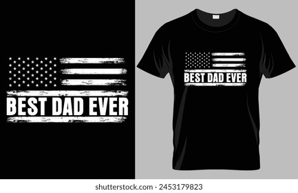 Best dad ever - Father's Day Typography T-shirt vector design. 
motivational and inscription quotes. perfect for print item and bags, posters, cards. 
isolated on black background
