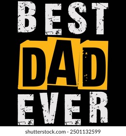 Best Dad Ever Father's Day Shirt, Gift, Retro, Vintage, Father's Day, T-shirt Design, Funny, Printable, Saying, Love, Tee, Typography, Cut File, Digital Download, Cricut, Father's Day