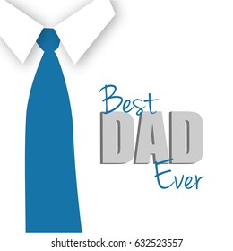 Best Dad Ever greeting card. Vector illustration