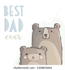 Best Dad Ever. Hand Drawn Bears Vector Graphic. Big Dad Bear and Little Baby Bear. Watercolor Style Vector Design. White Background. Father's Day Vector Card. Blue and Green Handwritten Text. 