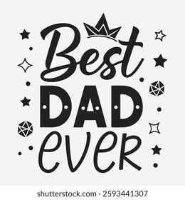 Best Dad Ever- Happy Father's Day typography design