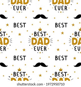 Best Dad Ever inscription for greeting card, festive poster on white background. Happy Fathers Day vector seamless pattern