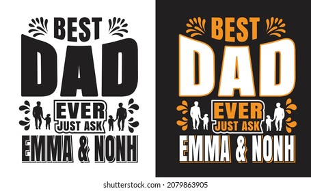 Best Dad Ever Just Ask  T-Shirt Design