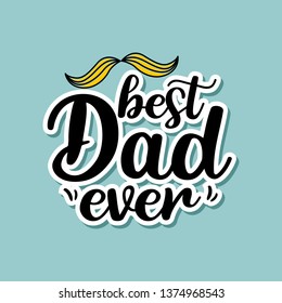 BEST DAD EVER LETTERING TYPOGRAPHY MOTIVATIONAL QUOTES