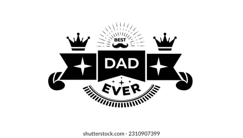 Best dad ever logotype design concepts. Great for Happy fathers Day quotes, Congratulation labels, and badge vectors. Mustache, and star elements for your design.