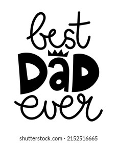 Best Dad ever - Lovely Father's day greeting card with hand lettering. Father's day card.  Good for t shirt, mug, svg, posters, textiles, gifts. Superhero Daddy. svg