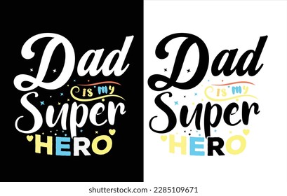 Mejor Papá, Mi Papá Es Mi Superhéroe, Diseño De Camisas En T, Vector, Vectores Libres De Regalías E Ilustración De Acciones. Imagen,