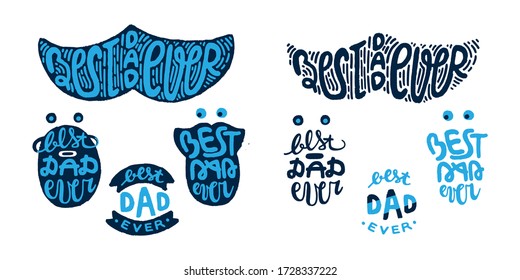 BEST DAD EVER - set of blue, vector hand drawing lettering. Digital illustrations for greeting cards, fathers day posters, postcards, banners, prints on clothes. Beard, mustache shape backgrounds.