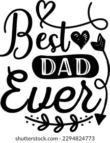 Best dad ever svg, Dad svg design ,Father's day svg design