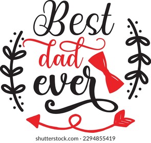 Best dad ever svg, Dad svg design ,Father's day svg design