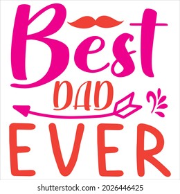 best dad ever t shirt design, vector file.