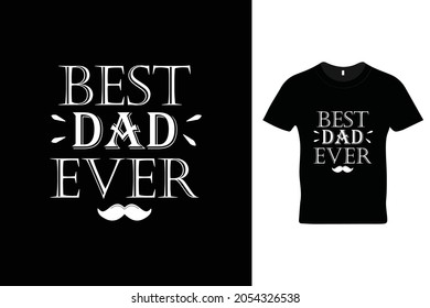 Best dad ever t shirt design