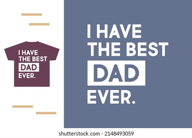Best dad ever t shirt for kid