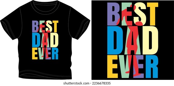 best dad ever for ever t shirt graphic design vector illustration 