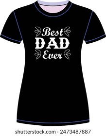 BEST DAD EVER T SHIRT DESIGN