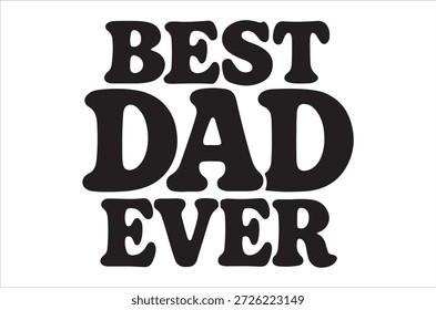 Best Dad Ever text in bold black letters on white