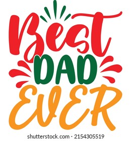 best dad ever t-shirt design vector file.