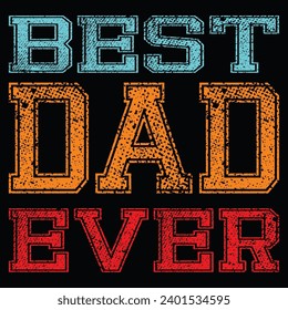 best dad ever T-shirt design .