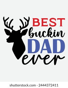 Best Buckin’ Dad Ever T-Shirt Design, Father's Day T-Shirt Design, Dad T-Shirt Design