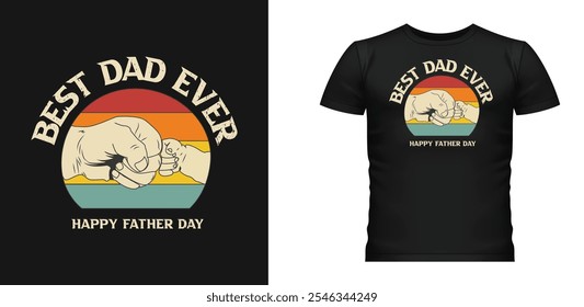 Best DAD Ever T-shirt design. happy father's day. best Dad, best father and child hand vector illustration.