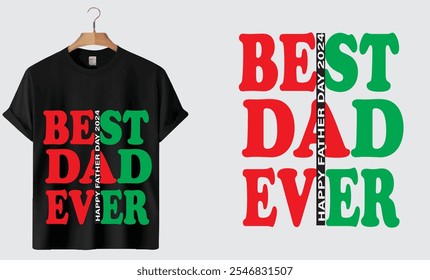 Best Dad Ever T-Shirt Design. 