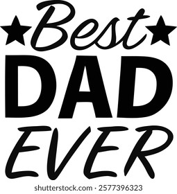 Best dad ever t-shirt design.This is an editable vector file.