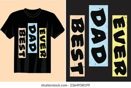 
BEST DAD EVER T-SHIRT  Father's day greeting card.