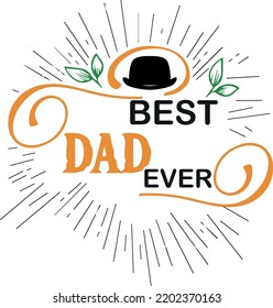 Best Dad Ever T-shirt typography