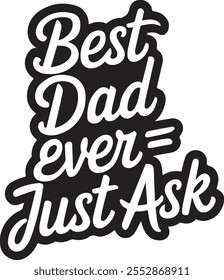 Best Dad Ever typography poster with handwritten lettering. Vector illustration sign